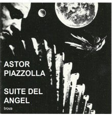 Astor Piazzolla - Suite del Angel