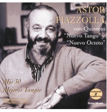 Astor Piazzolla Y Su Quinteto - Mis 30 Mejores Tangos