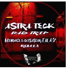 Astra Teck - Bad Trip