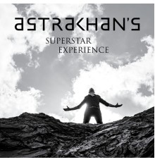 Astrakhan - Astrakhan's Superstar Experience  (Live)