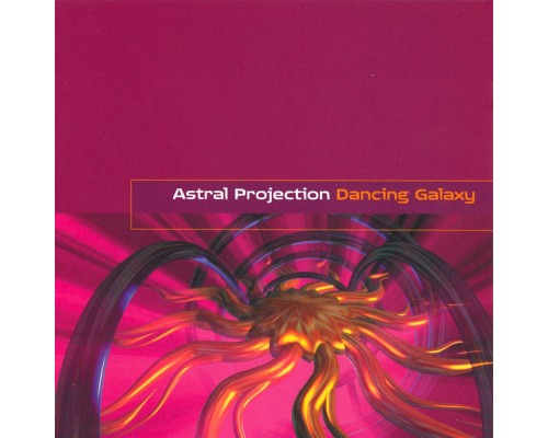 Astral Projection - Dancing Galaxy