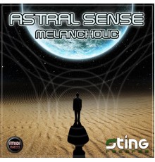 Astral Sense - Melancholic (Original Mix)