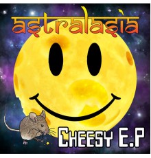 Astralasia - Cheesy - EP