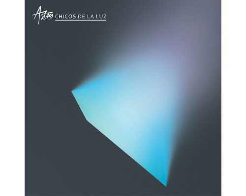 Astro - Chicos de la Luz