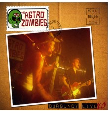 Astro Zombies - Burgundy Livers