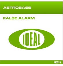 Astrobass - False Alarm