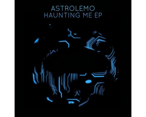 Astrolemo - Haunting Me - EP