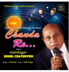 Astrologer Sushil Chaturvedi - Chanda Re