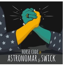 Astronomar & Swick - Horse Code