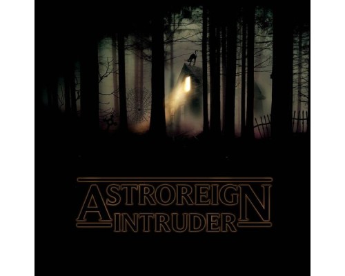 Astroreign - Intruder