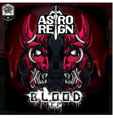 Astroreign - Blood [EP]