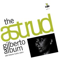 Astrud Gilberto - The Astrud Gilberto Album With Antonio Carlos Jobim