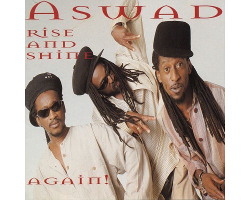 Aswad - Rise And Shine - Again!