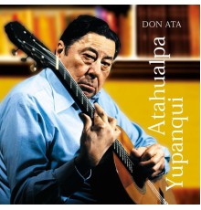 Atahualpa Yupanqui - Don Ata