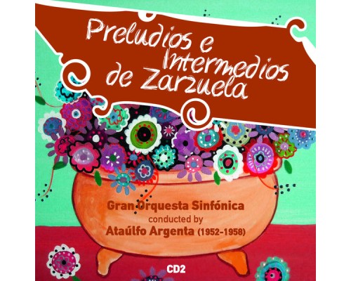 Ataúlfo Argenta - Preludios e Intermedios de Zarzuela, Vol. 2 (1952-1958)