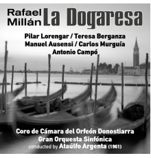 Ataúlfo Argenta - Rafael Millán: La Dogaresa [Zarzuela en Dos Actos] (1961)