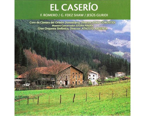 Ataúlfo Argenta & Gran Orquesta Sinfónica - Zarzuela: El Caserío