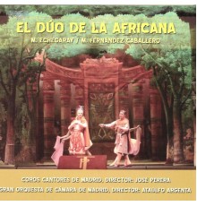 Ataúlfo Argenta & Gran Orquesta Sinfónica - Zarzuela: El Dúo de la Africana