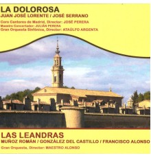 Ataúlfo Argenta & Gran Orquesta Sinfónica - Zarzuelas: La Dolorosa y las Leandras