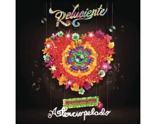 Aterciopelados - Reluciente, Rechinante y Aterciopelado