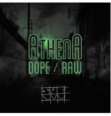 AthenA - Dope / Raw (Original Mix)