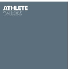 Athlete - Wires