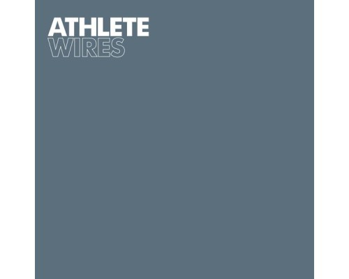 Athlete - Wires