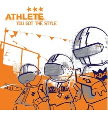 Athlete - You Got the Style