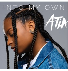 Atia - Into My Own