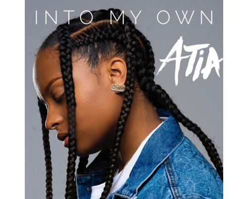 Atia - Into My Own