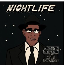 Atili Bandalero, Joseph Cotton - Nightlife