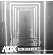 Atix - The Resonators EP