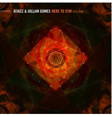 Atjazz & Jullian Gomes - Here to Stay