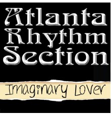 Atlanta Rhythm Section - Imaginary Lover