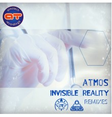 Atmos - The Invisible Reality Remixes