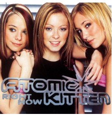 Atomic Kitten - Right Now