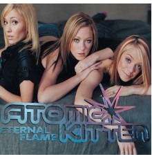 Atomic Kitten - Eternal Flame