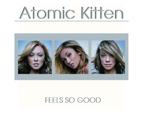 Atomic Kitten - Feels So Good