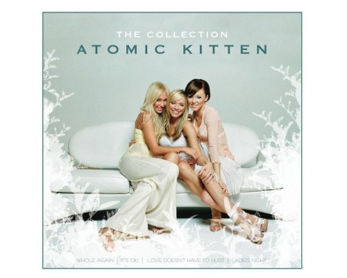 Atomic Kitten - The Collection