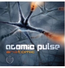 Atomic Pulse - Anatomic (Re-Master)