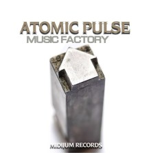 Atomic Pulse - Music Factory