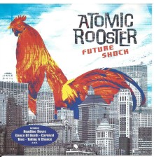 Atomic Rooster - Future Shock