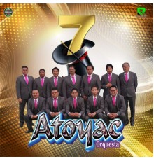 Atoyac Orquesta - Siete