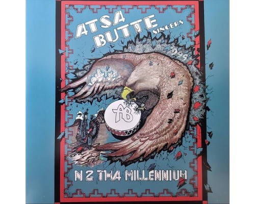 Atsa Butte Singers - N 2 Tha Millennium Atsa Butte Singers - N 2 Tha Millennium