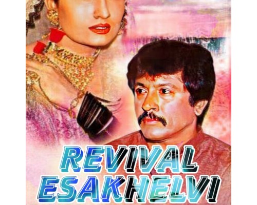 Attaullah Khan Esakhelvi - REVIVAL ESAKHELVI