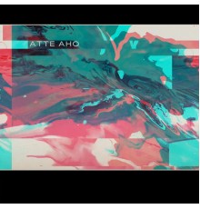 Atte Aho - Atte Aho