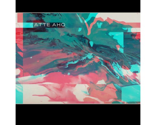 Atte Aho - Atte Aho