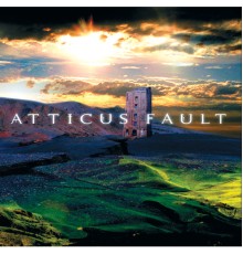 Atticus Fault - Atticus Fault