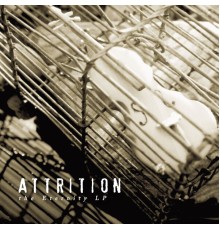 Attrition - The Eternity LP (Remastered)