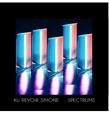 Au Revoir Simone - Spectrums (Remixes)